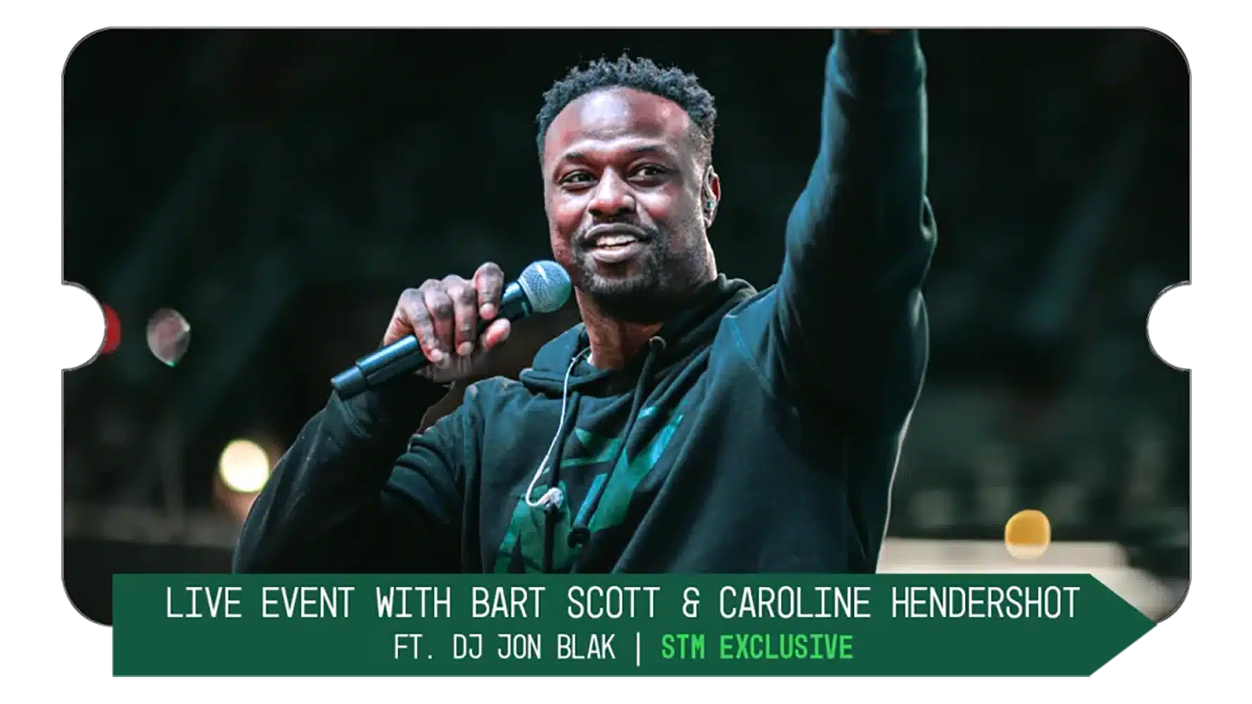 live event with bart scott and caroline hendershot ft dj jon black. stm exclusive