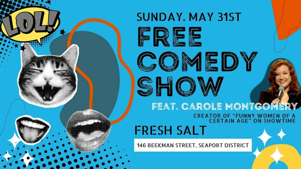 sunday, may 31st. free comedy show. featuring carole montgomery. fresh salt